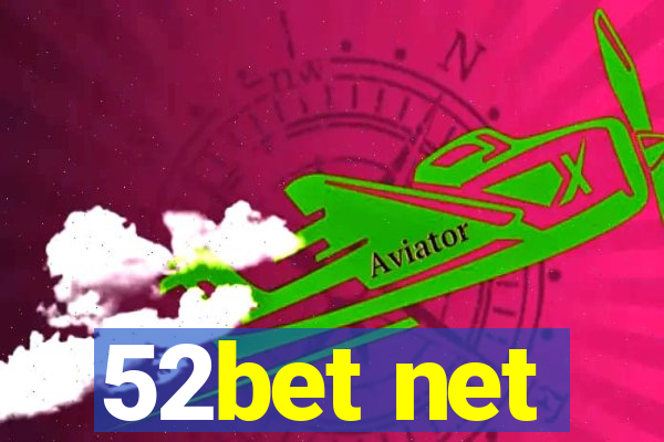 52bet net